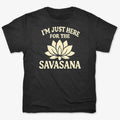 I'm Just Here For The Savasana