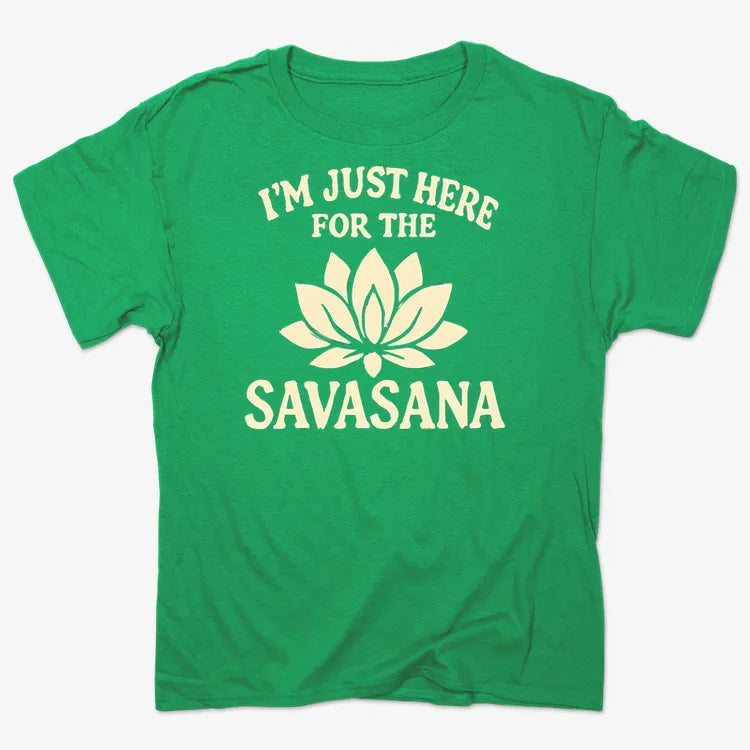 I'm Just Here For The Savasana