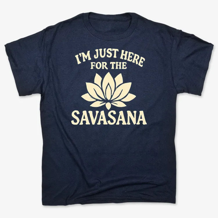 I'm Just Here For The Savasana