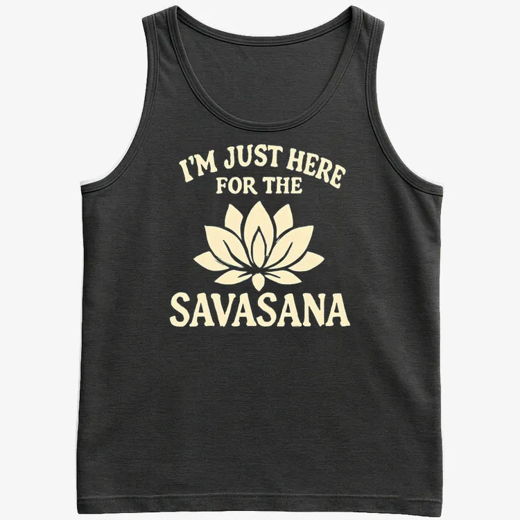 I'm Just Here For The Savasana