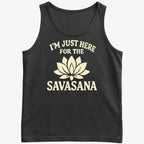 I'm Just Here For The Savasana