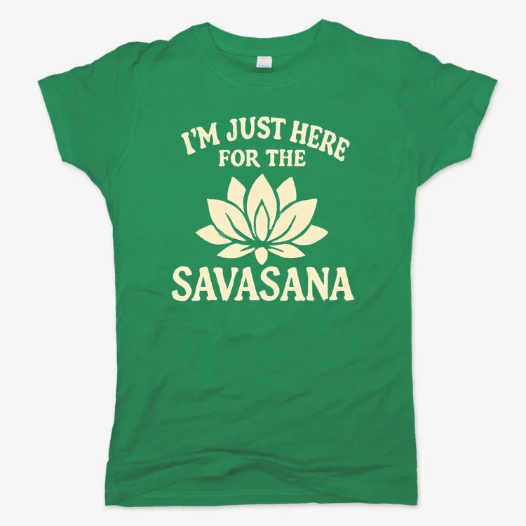 I'm Just Here For The Savasana