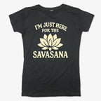 I'm Just Here For The Savasana
