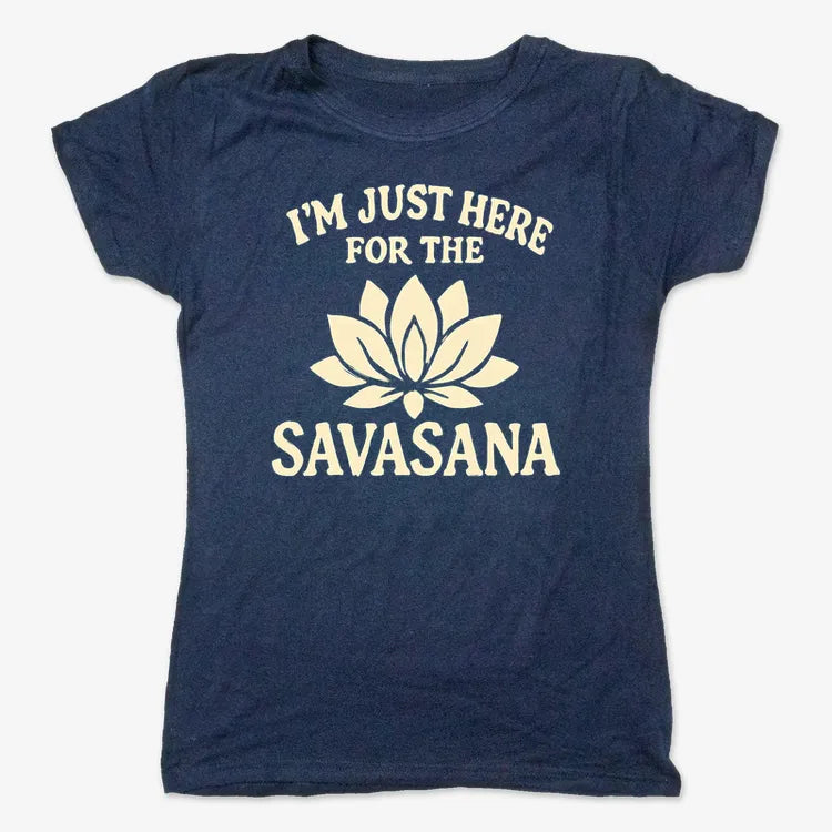 I'm Just Here For The Savasana