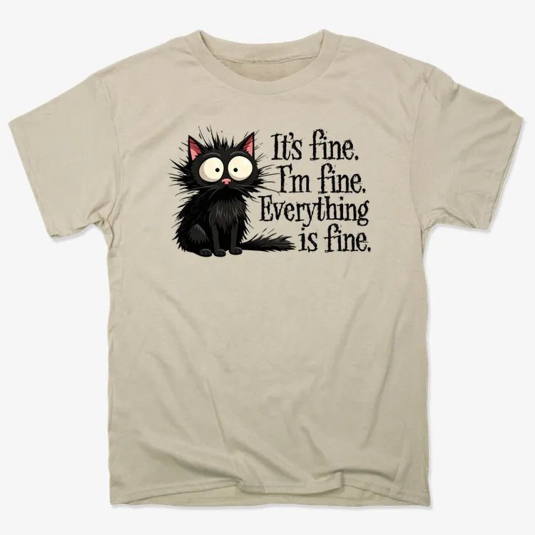 It's Fine I'm Fine Everything Is Fine Frazzled Cat