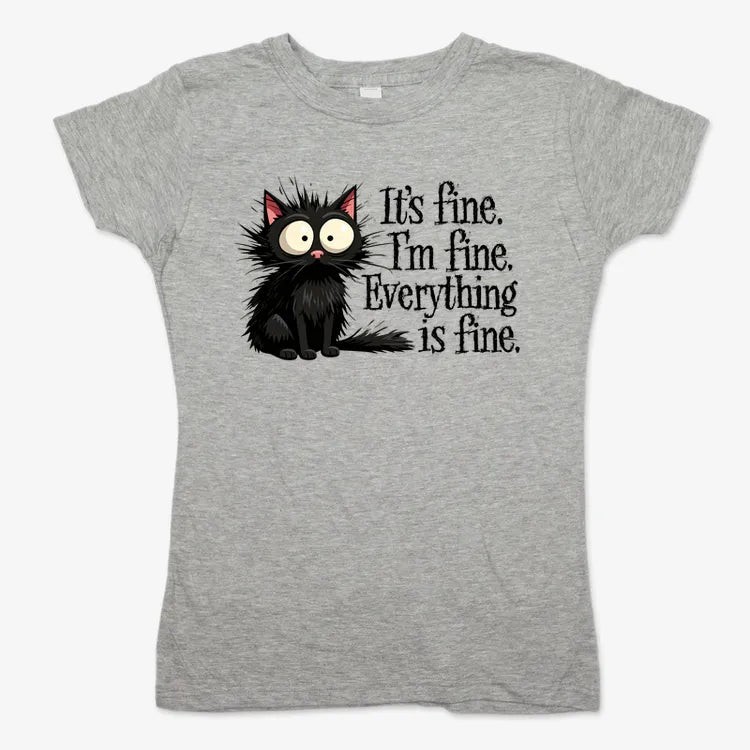 It's Fine I'm Fine Everything Is Fine Frazzled Cat