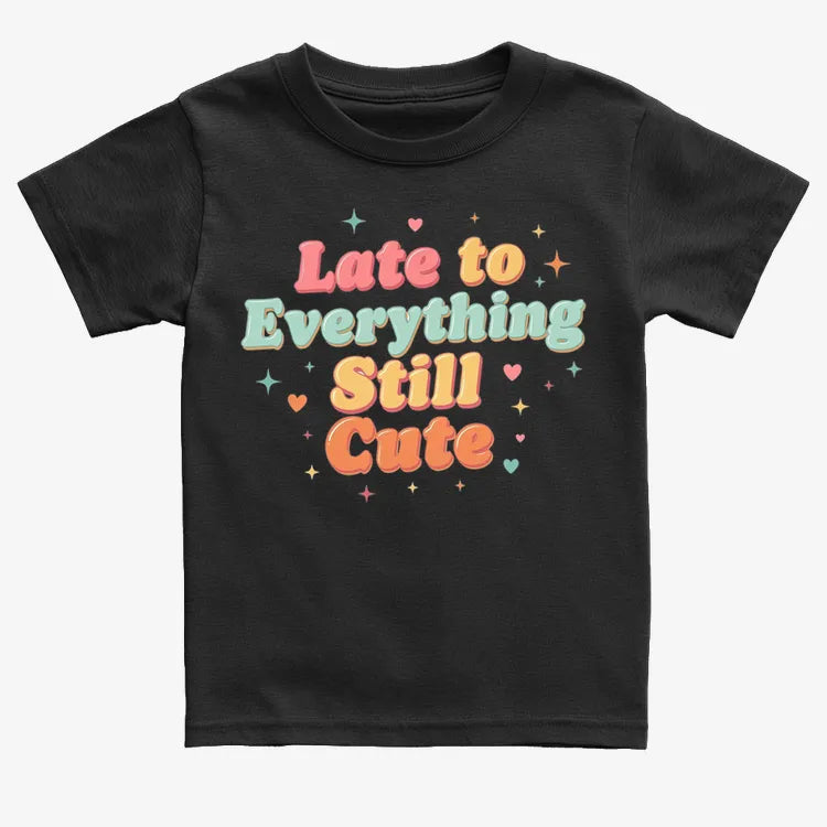Cute & Late Typography Tee