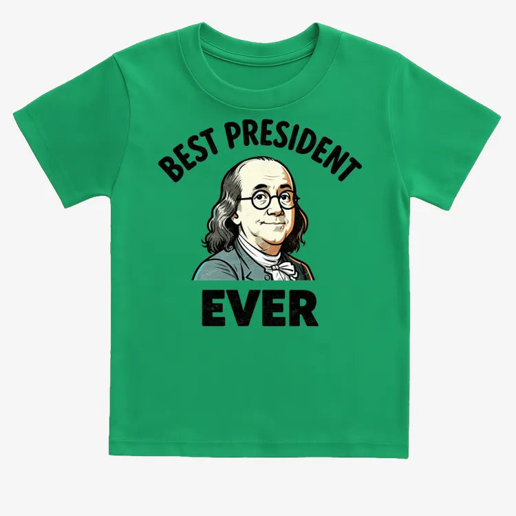 Benjamin Franklin Best President Ever