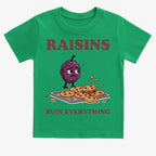 Raisins Ruined Everything T-Shirt