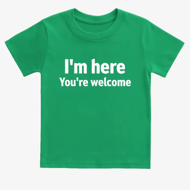I'm Here You're Welcome Statement Tee