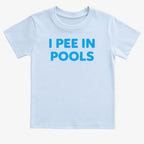 I Pee in Pools Fun Statement