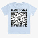 Plague Season: It Is What It Is