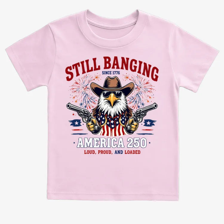 Still Banging America 250