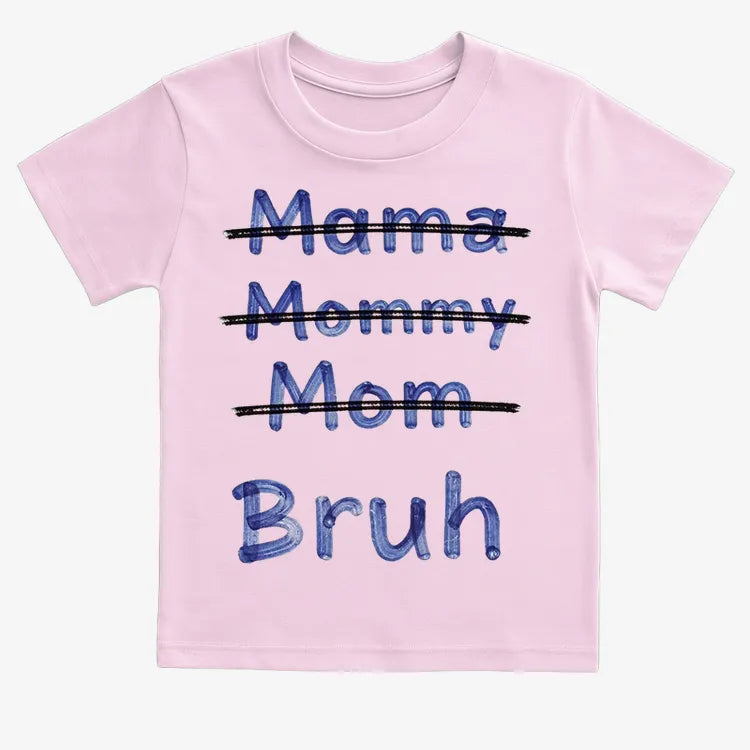 Mama Mommy Mom Bruh