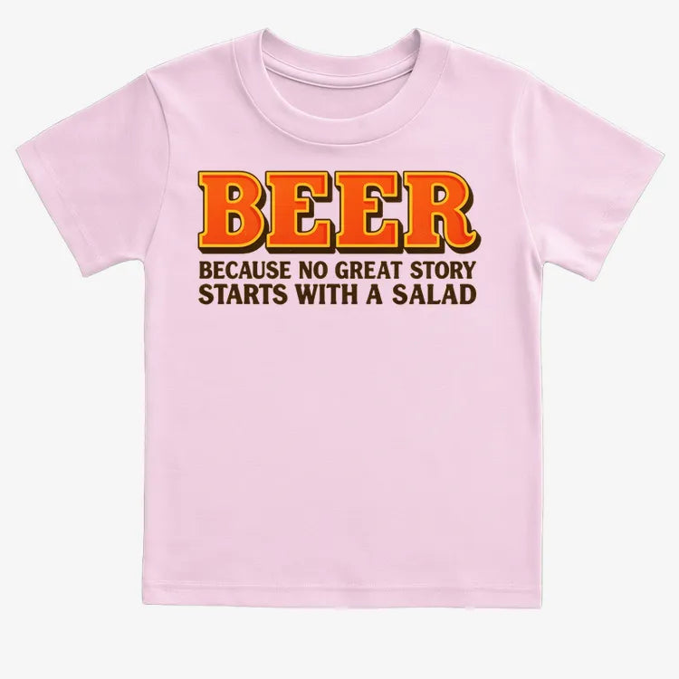 Beer Because No Great Story Starts With A Salad
