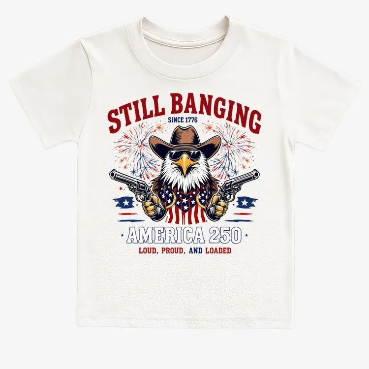 Still Banging America 250