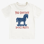 YOU ODYSSEY DEEZ NUTS
