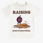 Raisins Ruined Everything T-Shirt