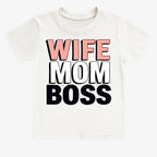 Wife Mom Boss Empowerment Tee
