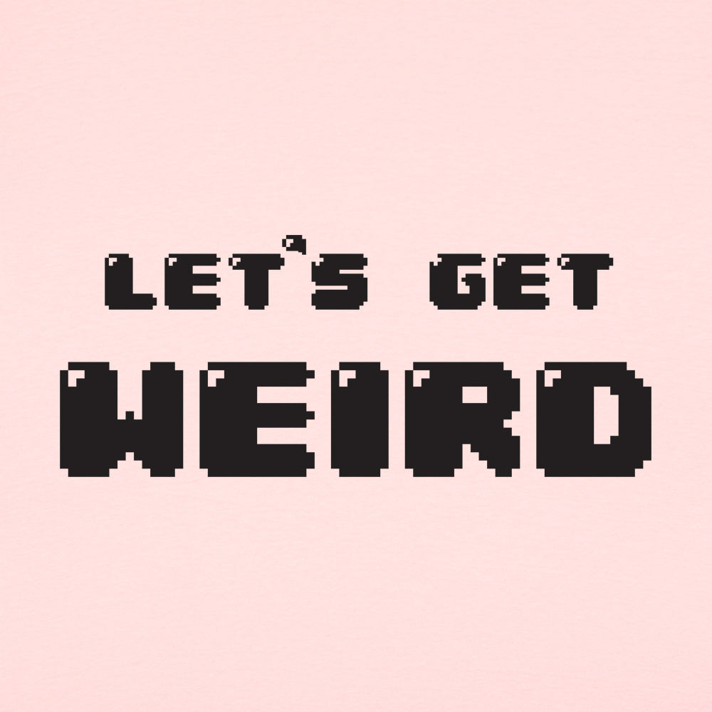Let's Get Weird Retro 8Bit Pixel Text