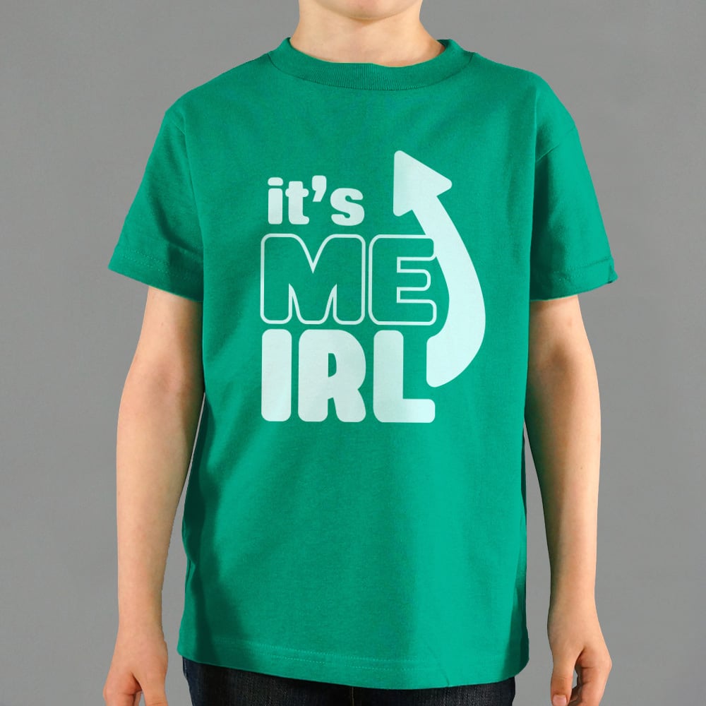 It's Me IRL