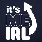 It's Me IRL