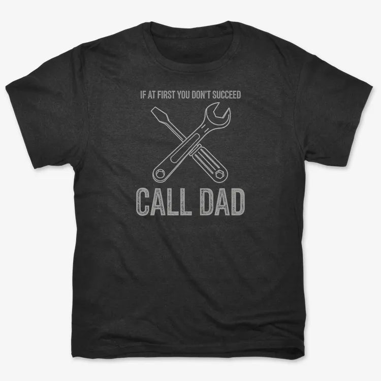 If at First You Don't Succeed. Call Dad
