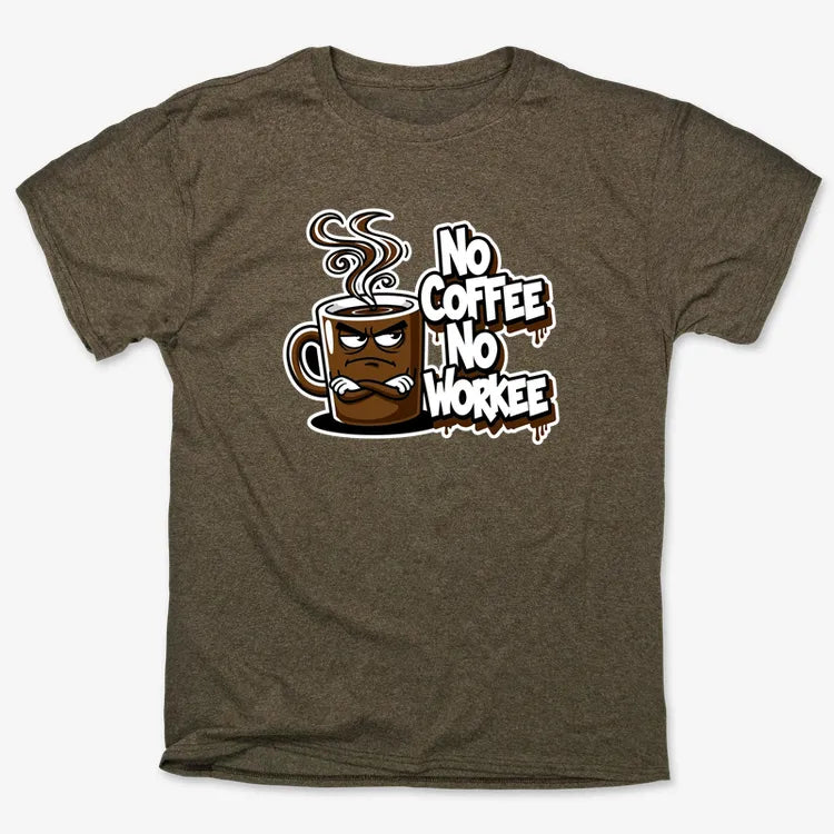 No Coffee No Workee Humor Tee