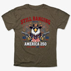 Still Banging America 250