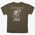 If They Talk Behind Your Back... Fart.