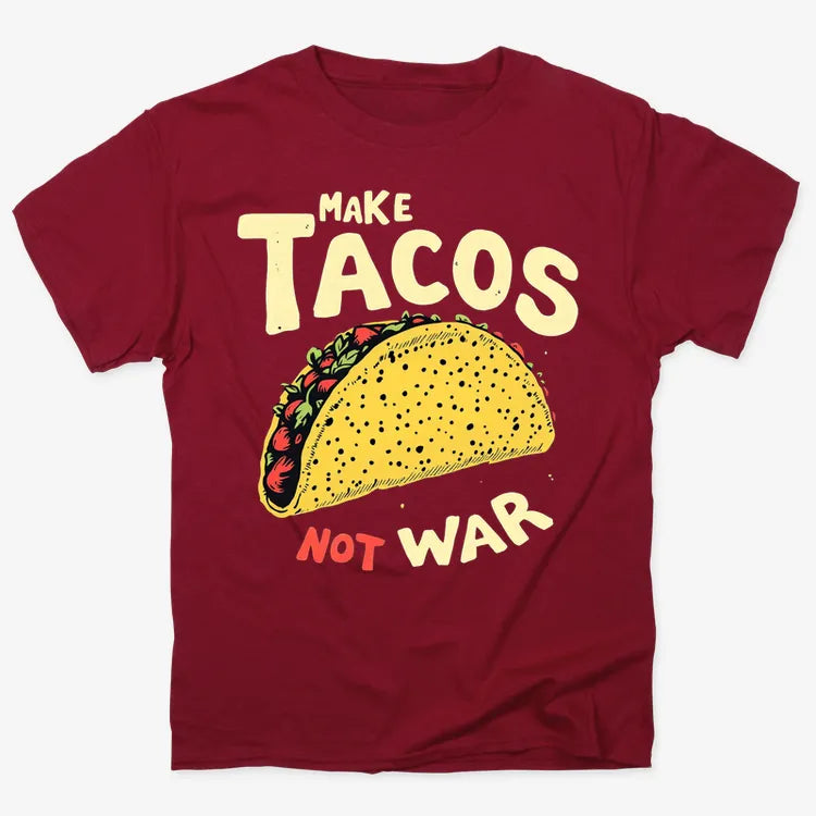 Make Tacos Not War