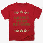 Coffee First. Humans Later Tee