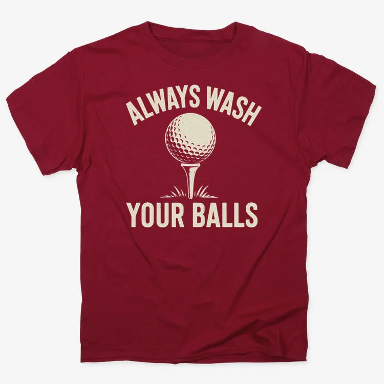 Always Wash Your Balls
