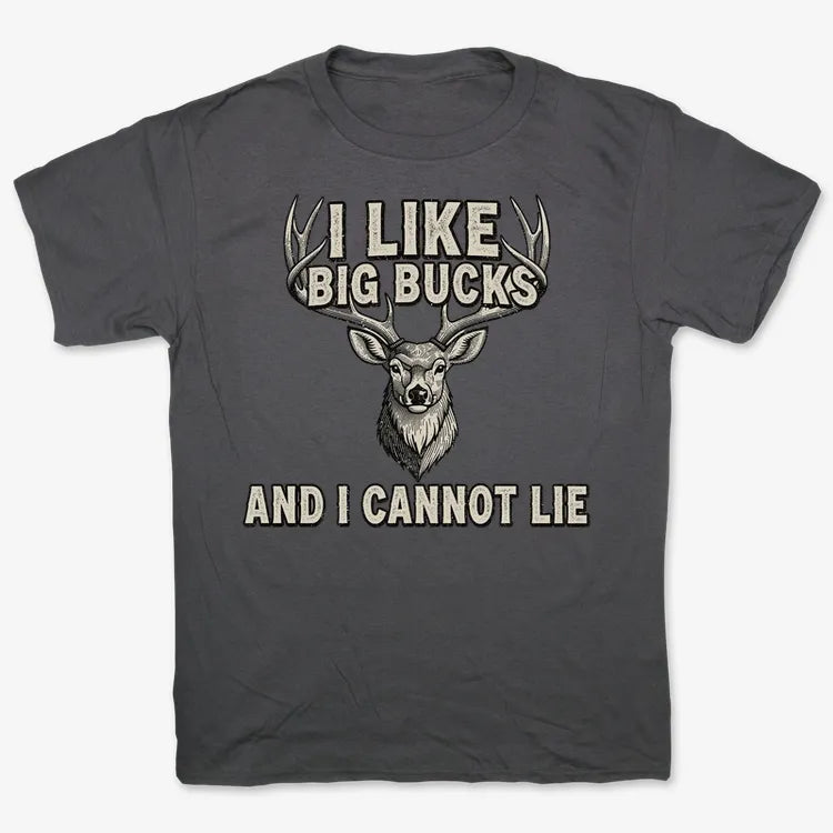I Like Big Bucks and I Cannot Lie