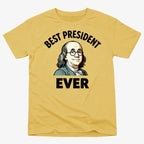 Benjamin Franklin Best President Ever