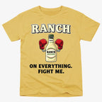 Ranch On Everything Fight Me T-Shirt