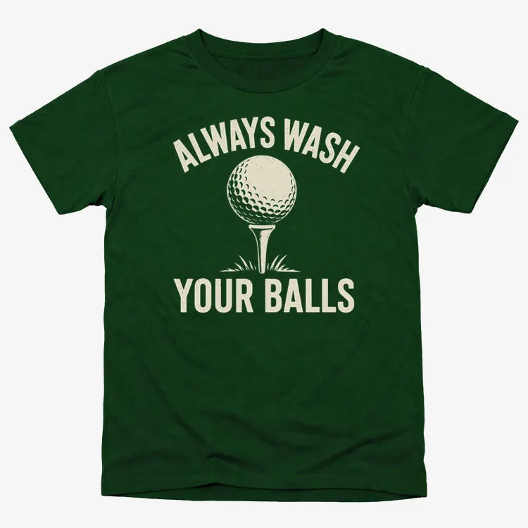 Always Wash Your Balls