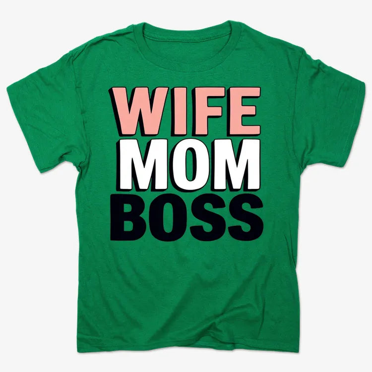 Wife Mom Boss Empowerment Tee