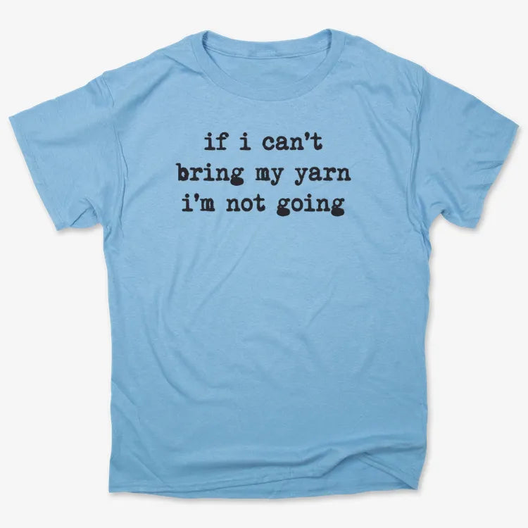 If I can't bring my yarn I'm not going