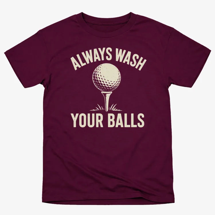 Always Wash Your Balls