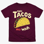 Make Tacos Not War
