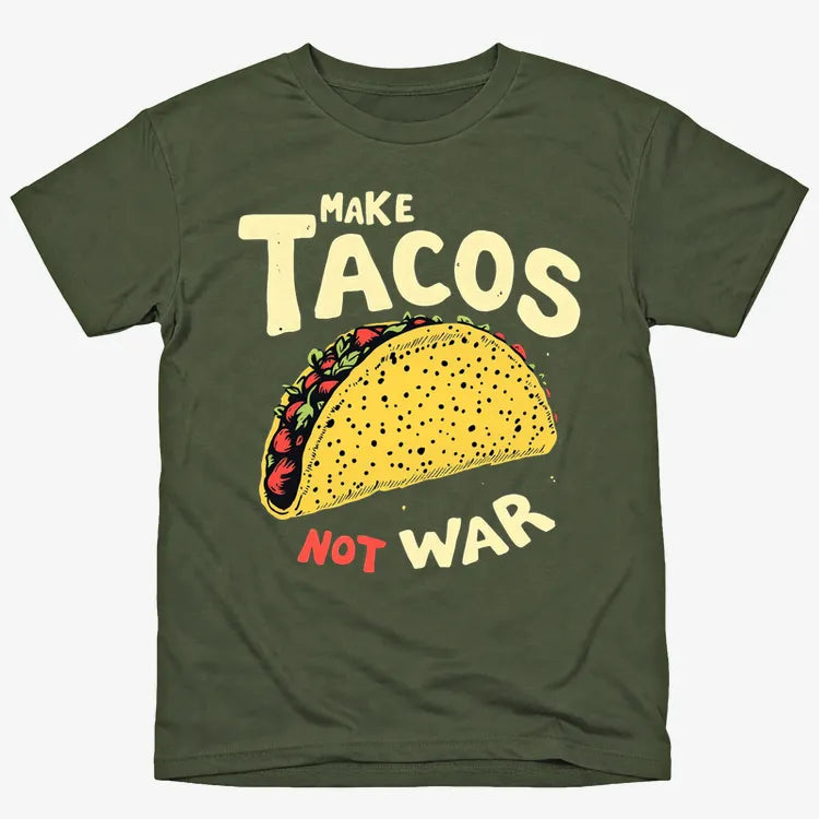 Make Tacos Not War