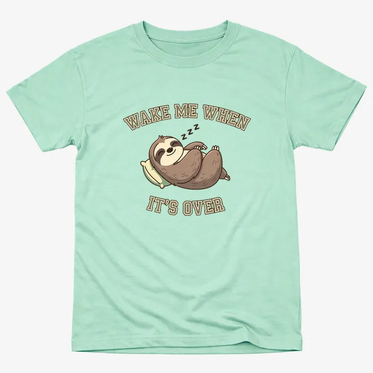 Wake Me When It's Over Sloth Vibe