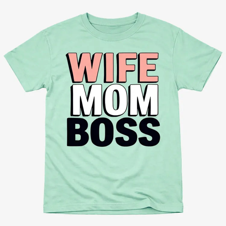 Wife Mom Boss Empowerment Tee