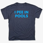 I Pee in Pools Fun Statement