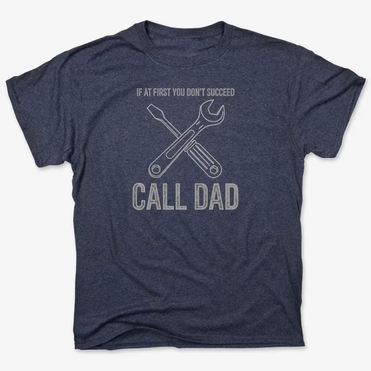 If at First You Don't Succeed. Call Dad