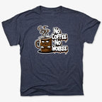 No Coffee No Workee Humor Tee