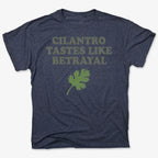 Cilantro Tastes Like Betrayal