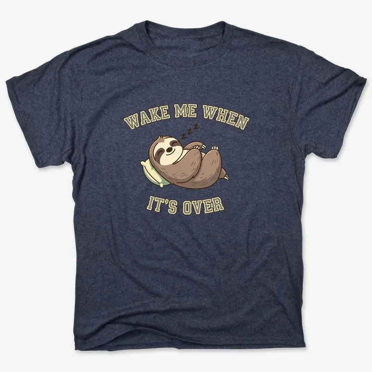 Wake Me When It's Over Sloth Vibe