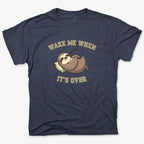 Wake Me When It's Over Sloth Vibe